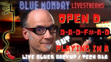 Open D tuning - with a twist, Live Blues Backups, Q&A about acoustic guitars and tech