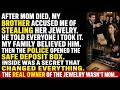 MY BROTHER ACCUSED ME OF STEALING MOM'S JEWELRY—THEN THE POLICE OPENED THE SAFE DEPOSIT BOX
