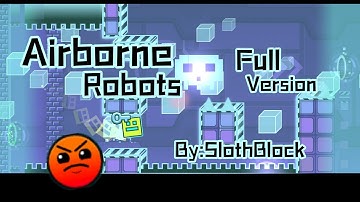 Geometry Dash - Airborne Robots Full Version