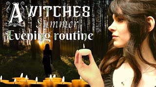 A Witches Summer Evening Routine