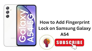 How to Add Fingerprint Lock on Samsung Galaxy A54 - Easy Walkthrough
