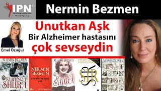 Unutkan Aşk Bir Alzheimer hastasını çok sevseydin Nermin Bezmen