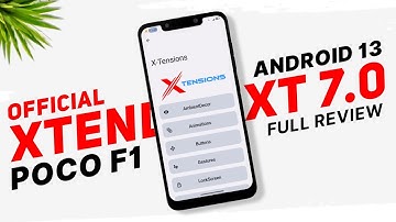 POCO F1 - Xtended XT 7.0 Official - Android 13 - Customization - Full Detailed Review