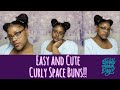 Natural Hair Routine: Curly Space Buns Super Easy and Cute