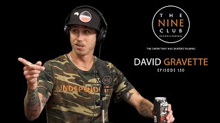David Gravette | The Nine Club With Chris Roberts - Episode 150