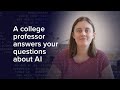 College professor answers questions about ai