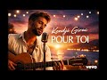 Kendji Girac Pour Toi Official Music