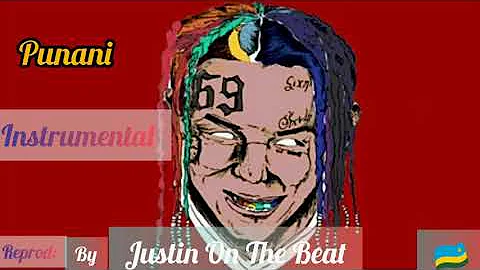 6IX9INE - PUNANI (Instrumental) Reprod: By Justin On The Beat