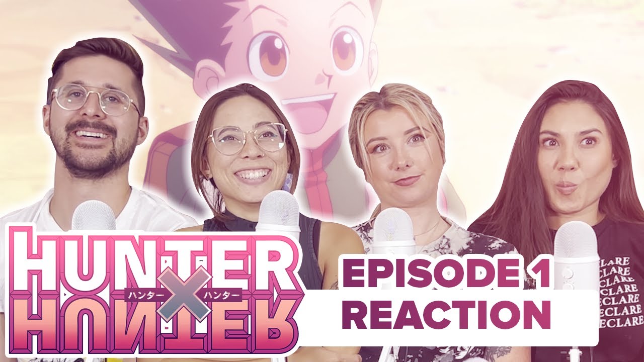 Hunter x Hunter Episode 1 Reaction  Departure x and x Friends THIS  SHOULD BE GOOD!! 1x01 