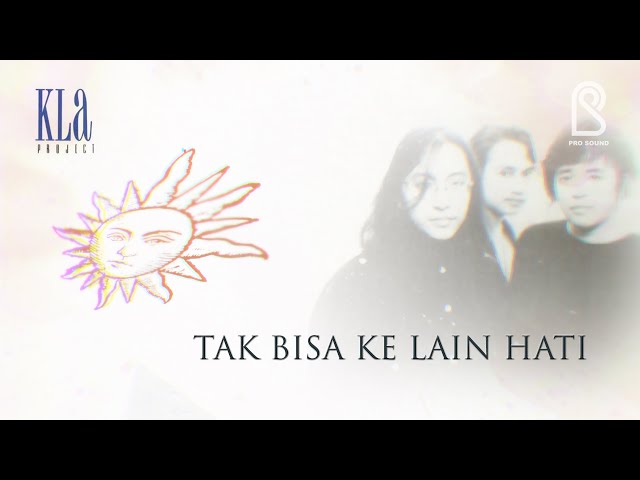 KLa Project - Tak Bisa Ke Lain Hati | Official Music Video class=