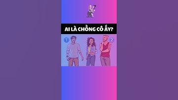 Ai là chồng cô ấy? cmt đáp án bên dưới nhé #caudo #quiz #xuhuong #games #funny #shorts