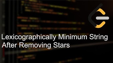 Leetcode 3170 | Lexicographically Minimum String After Removing Stars | Weekly Contest 400