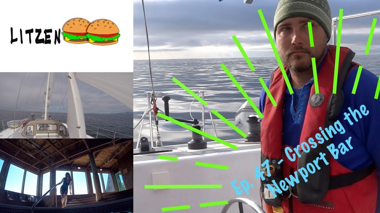 Sailing into the Mouth of the Yaquina River in Oregon (Ep.47 Sailing w/ the Litzenbergers)