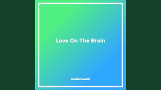 Love On The Brain