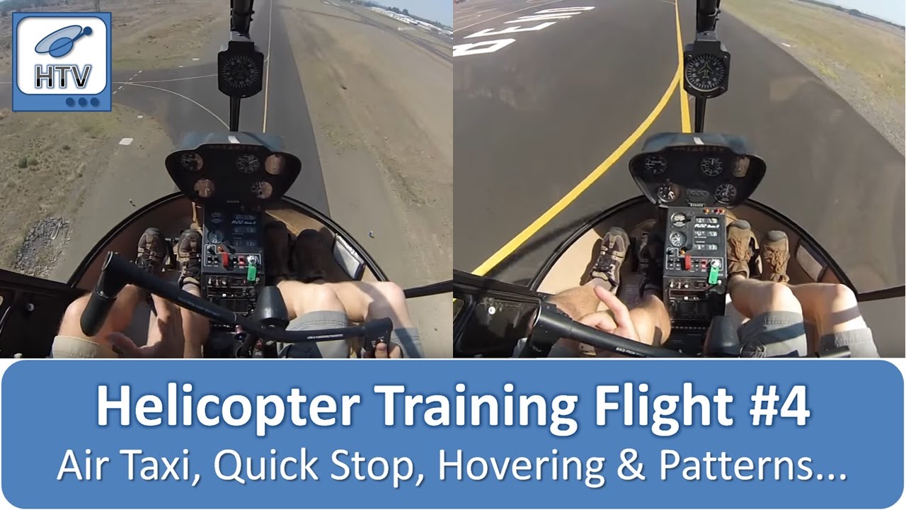 Helicopter Flight Training 4 - Air Taxi, Quick Stop (Rapid Deceleration), LTE, Hovering & Patterns