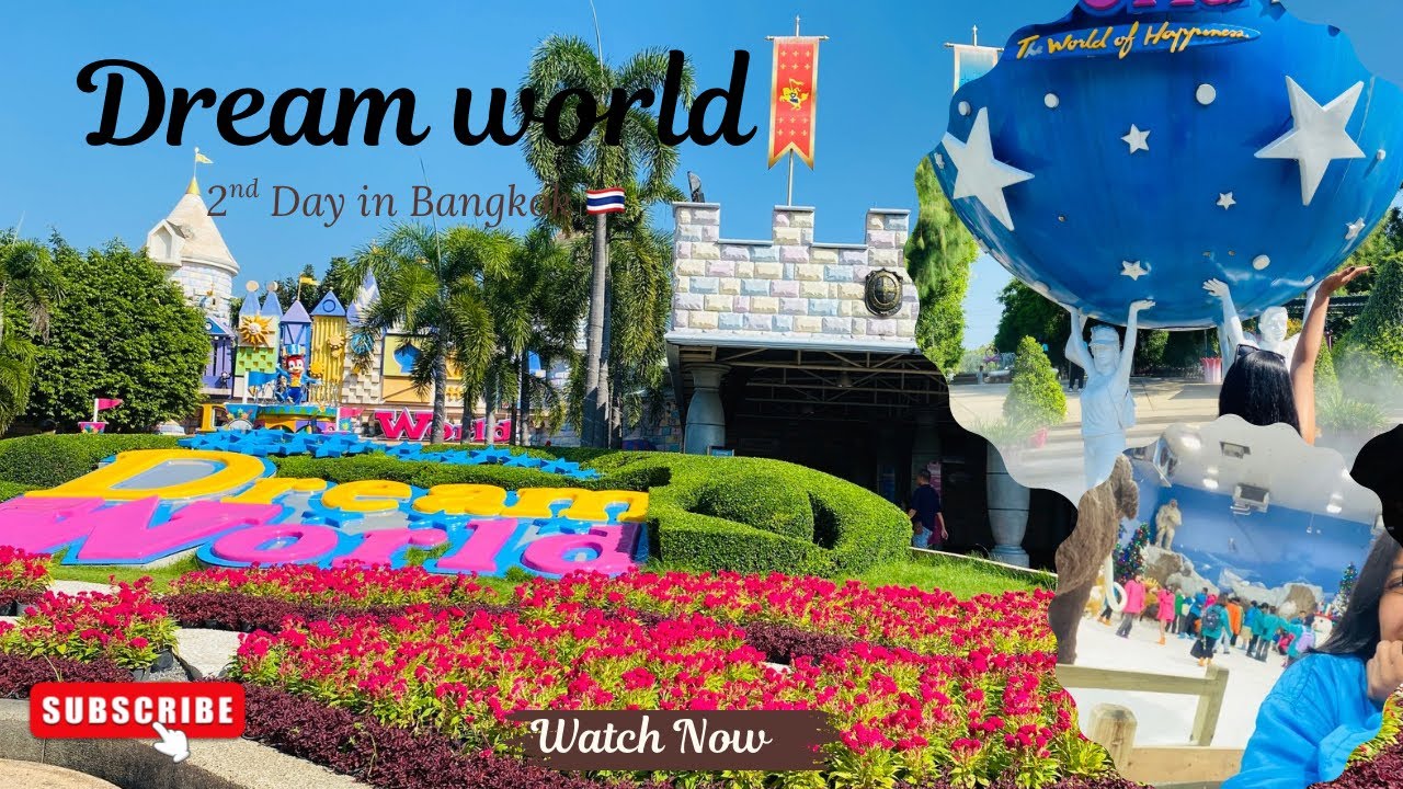 තායිලන්තයේ dream world එකේ දවසක් 🎢☃️| 2nd day in Bangkok 🇹🇭