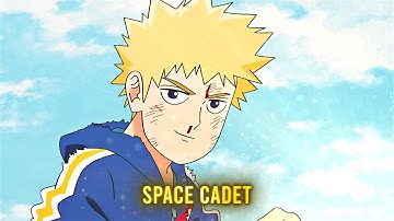 『 Space Cadet 』Mob Psycho 100 『AMV/EDIT』