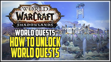 How To Unlock World Quests Shadowlands
