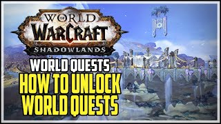 How To Unlock World Quests Shadowlands