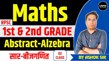 Maths Abstract - Alzebra - 02 | RPSC 1st & 2nd Grade | Zenith Education | Online Class