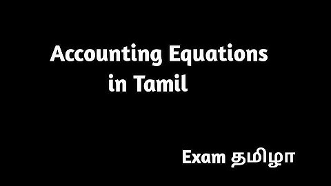 Accounting Equation in Tamil - Class 11 Accounts