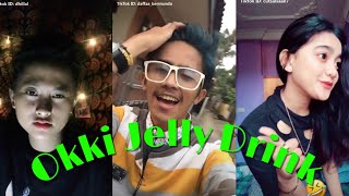 Best Collection Tik Tok OKI JELLY DRINK REMIX#TikTok