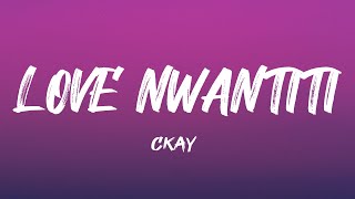 CKay - Love Nwantiti (Lyrics) (TikTok)