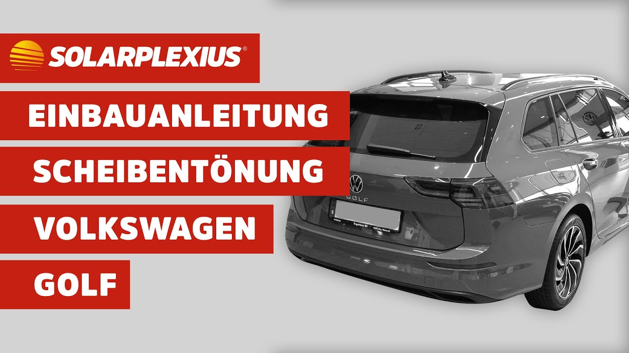 Solarplexius Auto Sonnenschutz (ohne Folie) für den VW Golf Variant, tönen  Sie ihre Scheiben selbst 
