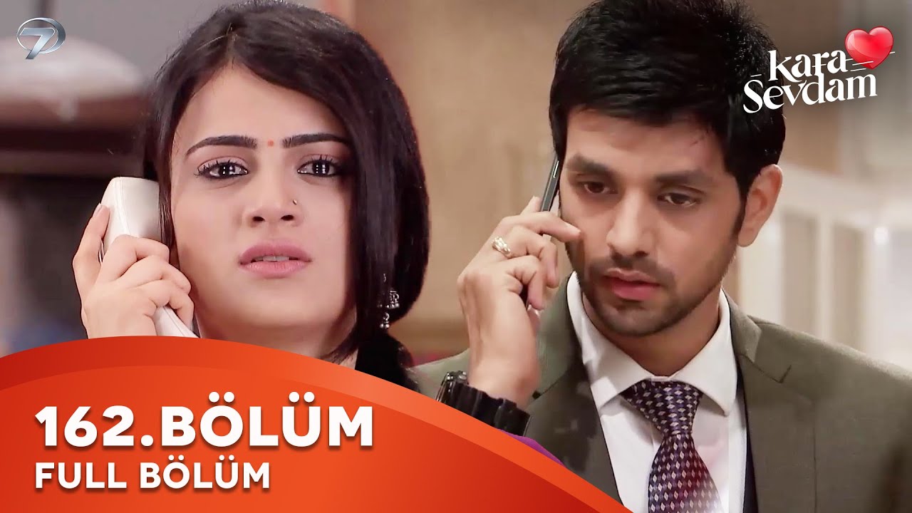 Kara Sevdam Hint Dizisi 162. Bölüm | Kısa Versiyon