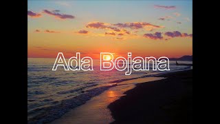 Ada Bojana Island - Nature&#39;s store of treasures and Nudist paradise