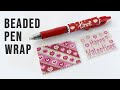 Beginners Peyote Beaded Pen Wrap Tutorial - Interchangeable Designs