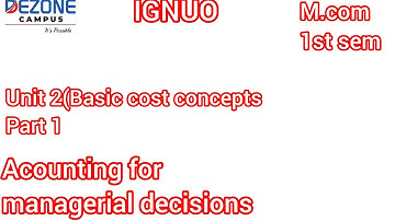 Ignuo/M.com 1st sem/Accounting for managerial decisions/unit 2 /part 1