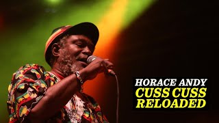 Horace Andy - Cuss Cuss Reloaded (w&frasl; lyrics)