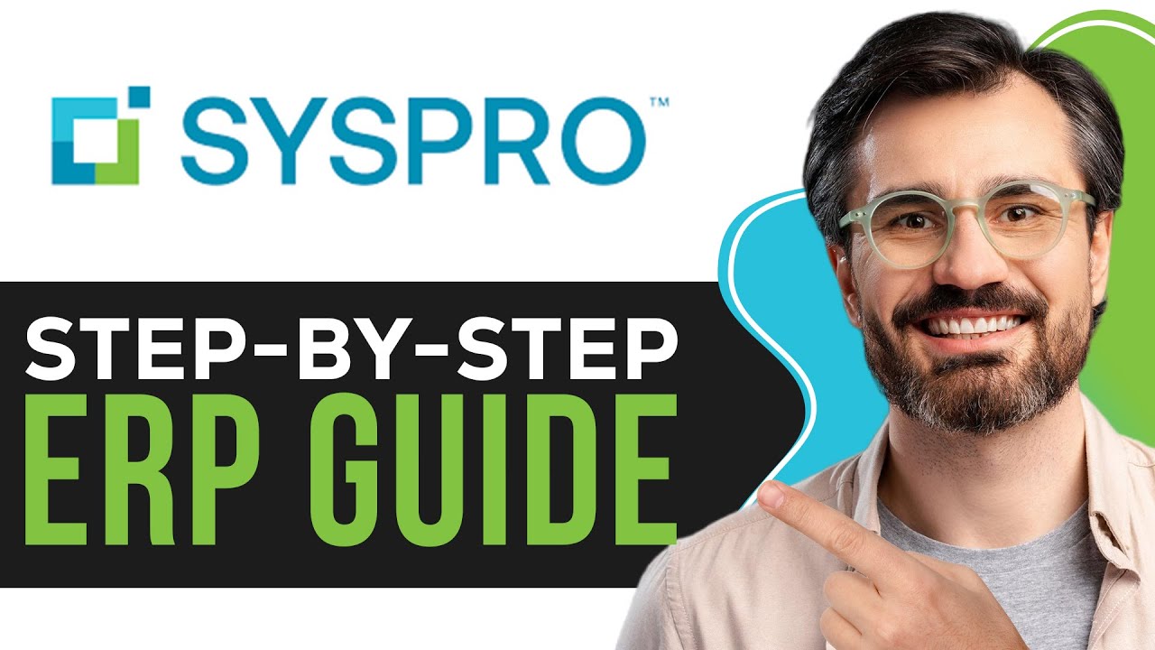 How to Use Syspro Tutorial | Step-by-Step ERP Guide for 2026 - YouTube