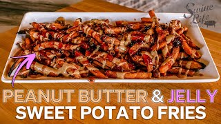 Peanut Butter &amp; Jelly Sweet Potato Fries