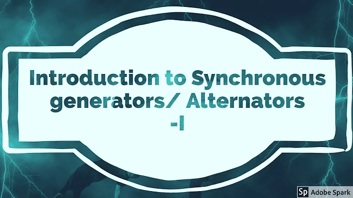 All You Need to Know about Alternators/Synchronous Generators