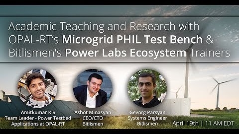 "Academic Teaching and Research with OPAL-RT PHIL Test Bench and Bitlismen