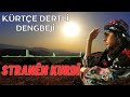 Krte dertli dengbeji 30 dk  krte uzun hava  kurdsh music