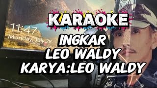 KARAOKE ORIGINAL INGKAR || LEO WALDY