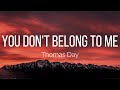 Thomas Day - You Don't Belong To Me (Lyrics)