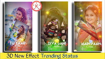 Status Video Kaise Banaye | How To Make Trending Whatsapp Status In Kinemaster | New Effect Status