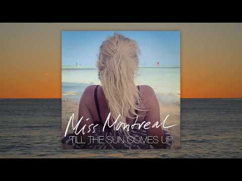 Miss Montreal - Till The Sun Comes Up (Lyric video)