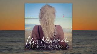 Vignette de la vidéo "Miss Montreal - Till The Sun Comes Up (Lyric video)"