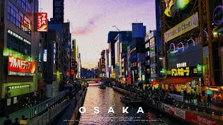 Osaka, Japan | Travel Edit (4K)