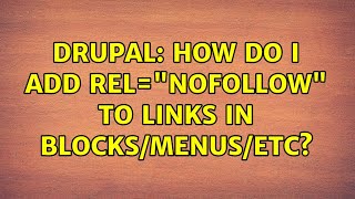 Drupal: How do I add rel="nofollow" to links in blocks/menus/etc?