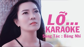 LỠ....Karaoke Beat Gốc | Băng Nhi Official