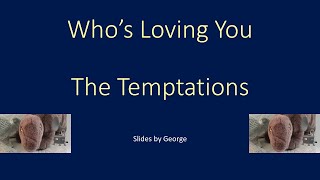The Temptations   Who's Loving You  karaoke