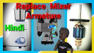 Replace Mixer  grinder Armeture