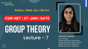 GROUP THEORY L 7 (1.7) FOR CSIR NET | IIT-JAM | GATE