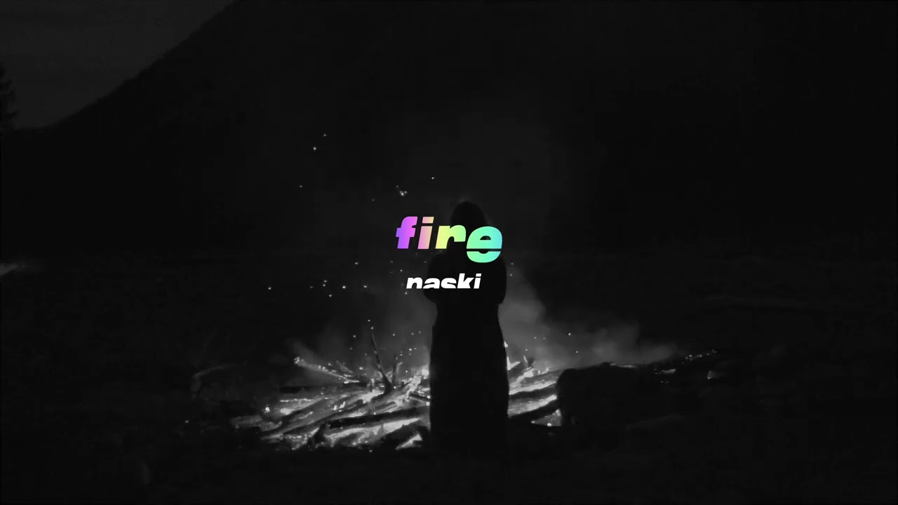 Naski - Fire (Tainted EP) [Lyric Video] - YouTube